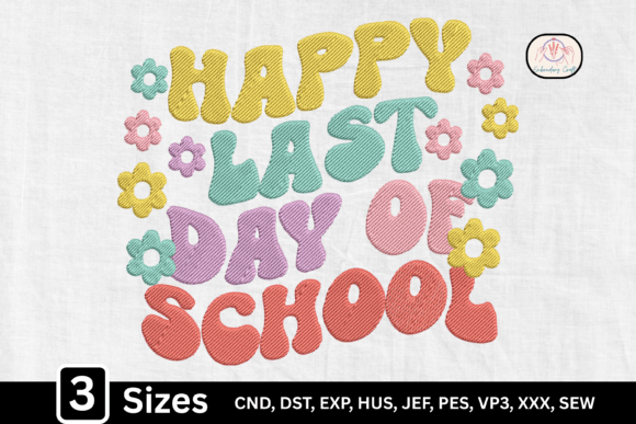 Reviewing the 'Happy Last Day of School' Embroidery Design